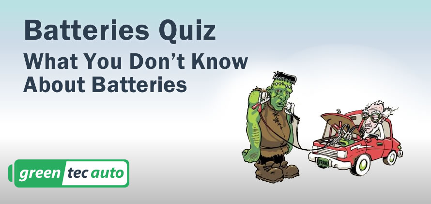Batteries Quiz: What you don't know about batteries